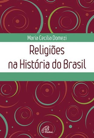 Religiões na História do Brasil  - 