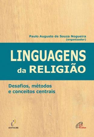 Linguagens da religião  - Desafios, métodos e conceitos