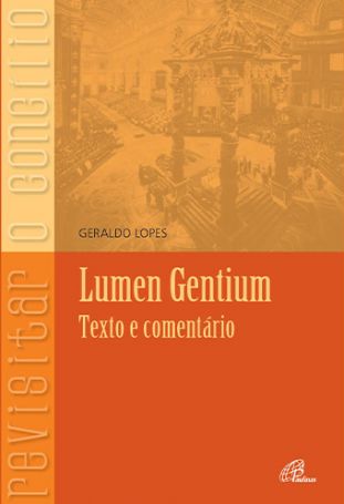 Lumen Gentium  - Texto e comentário 