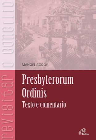 Presbyterorum Ordinis - Texto e comentário 