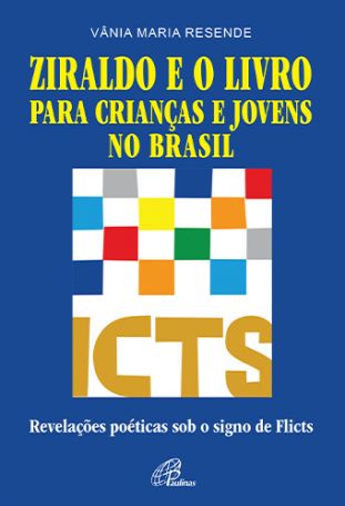 Ziraldo e o livro para crianças e jovens no Brasil  - Revelações poéticas sob o signo de Flicts