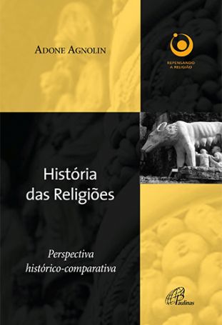 História das religiões: Perspectiva histórico-comparativa - 