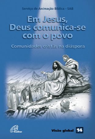 Em Jesus, Deus comunica-se com o povo  - Comunidades cristãs na diáspora - Visão global 14