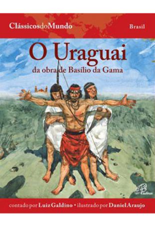 O Uraguai - Da obra de Basílio da Gama