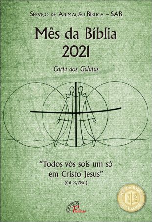 Todos vós sois um só em Cristo Jesus (Gl 3,28d)  - Mês da Bíblia 2021