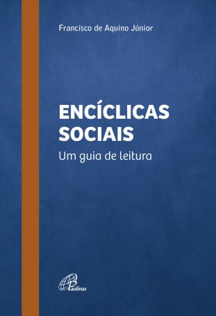 Encíclicas sociais - Um guia de leitura